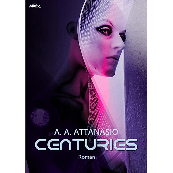 CENTURIES, A. A. Attanasio