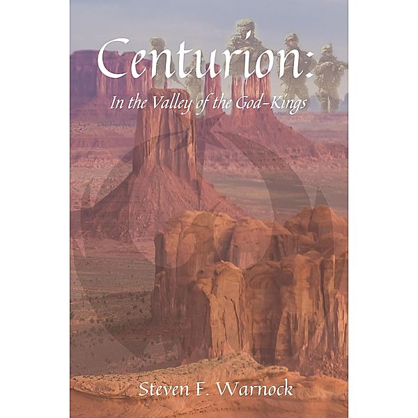 Centurion: In the Valley of the God-Kings (Centurion Duology, #2) / Centurion Duology, Steven F. Warnock