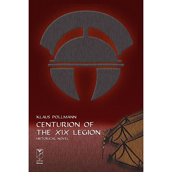 Centurion of the XIX Legion, Klaus Pollmann