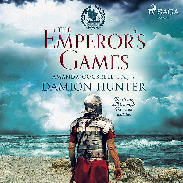 Centurions - 3 - The Emperor's Games, Damion Hunter
