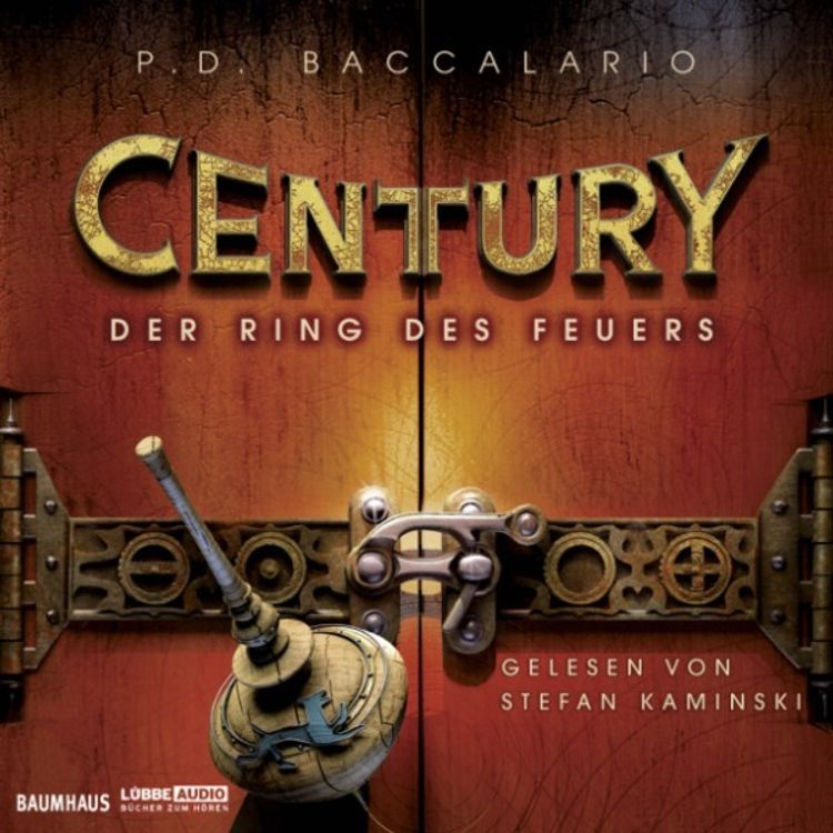 Century - 1 - Century, 1: Der Ring des Feuers Hörbuch Download