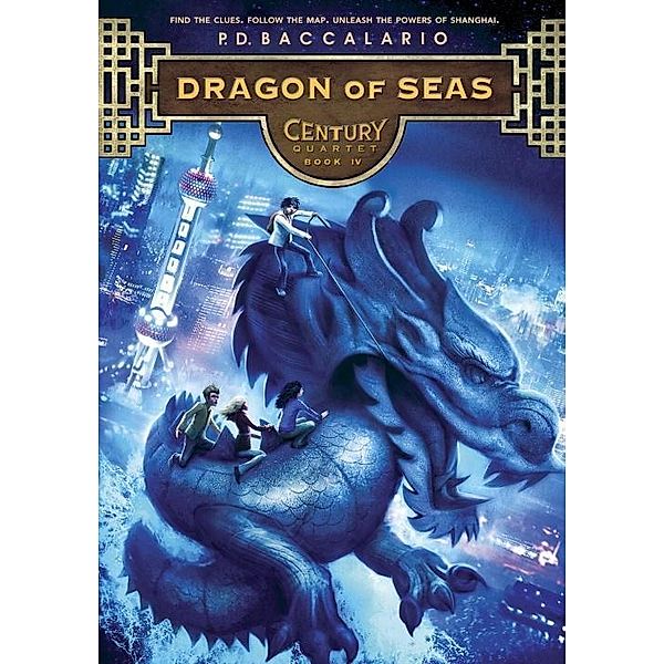 Century #4: Dragon of Seas / Century Bd.4, P. D. Baccalario