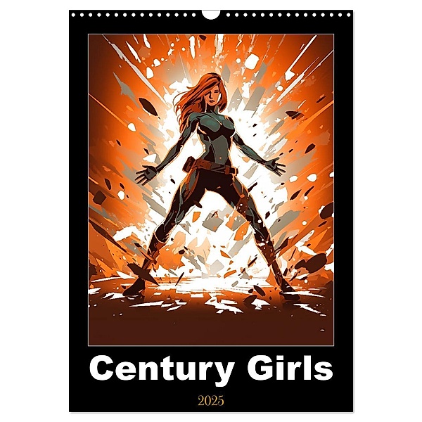 Century Girls (Wandkalender 2025 DIN A3 hoch), CALVENDO Monatskalender, Calvendo, thomas meinert