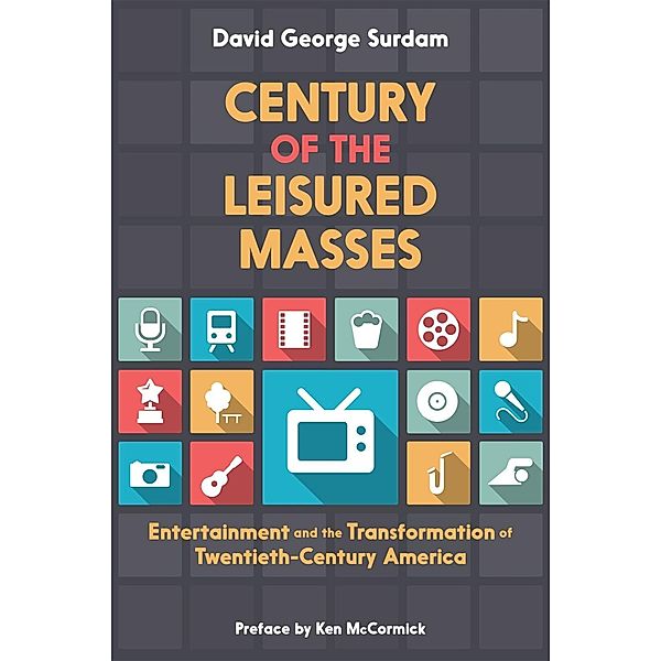 Century of the Leisured Masses, David George Surdam