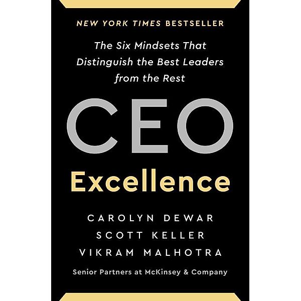 CEO Excellence, Carolyn Dewar, Scott Keller, Vikram Malhotra