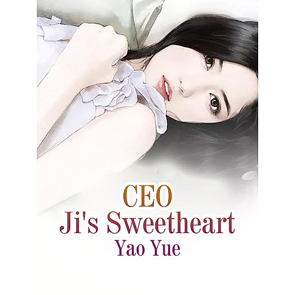 CEO Ji's Sweetheart, Yao Yue