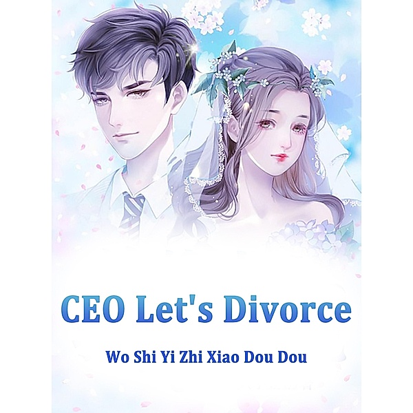 CEO, Let's Divorce / Funstory, Wo ShiYiZhiXiaoDouDou