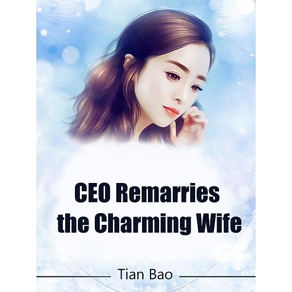 CEO Remarries the Charming Wife, Tian Bao