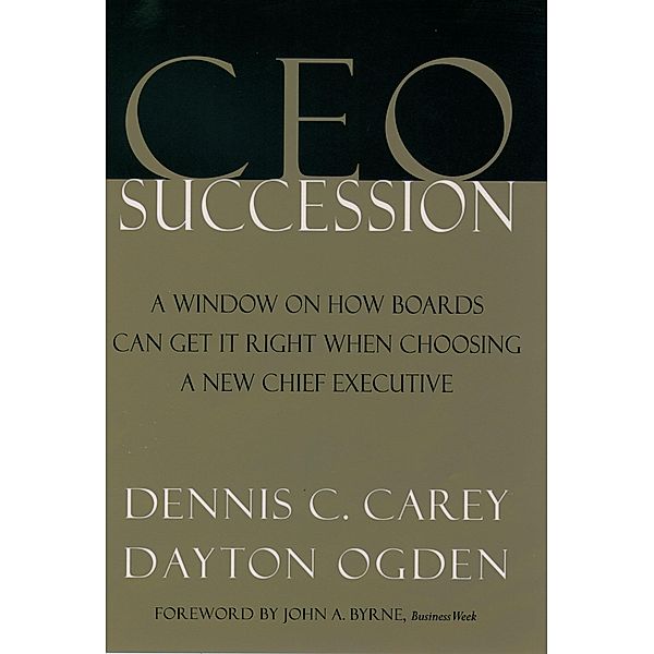 CEO Succession, Dennis C. Carey, Dayton Ogden