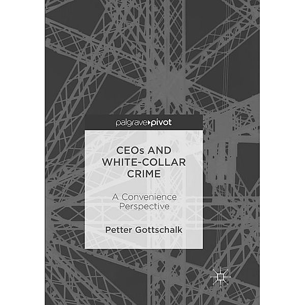 CEOs and White-Collar Crime, Petter Gottschalk