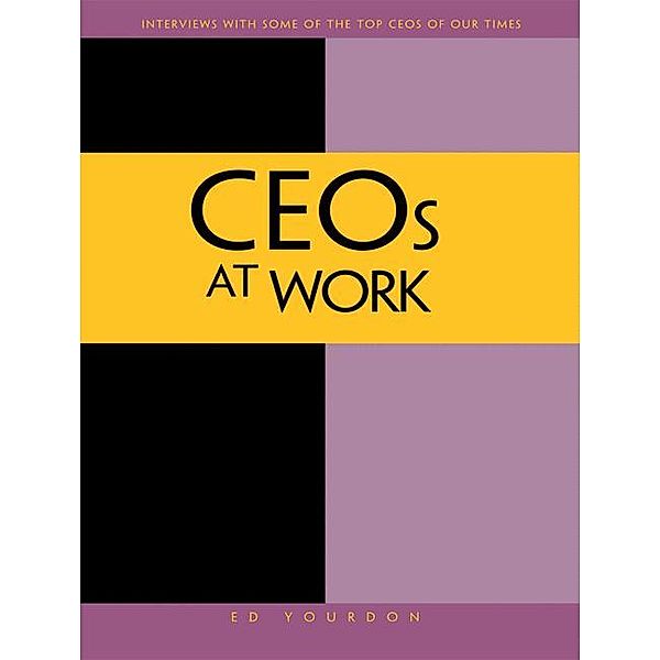 CEOs at Work, Ed Yourdon