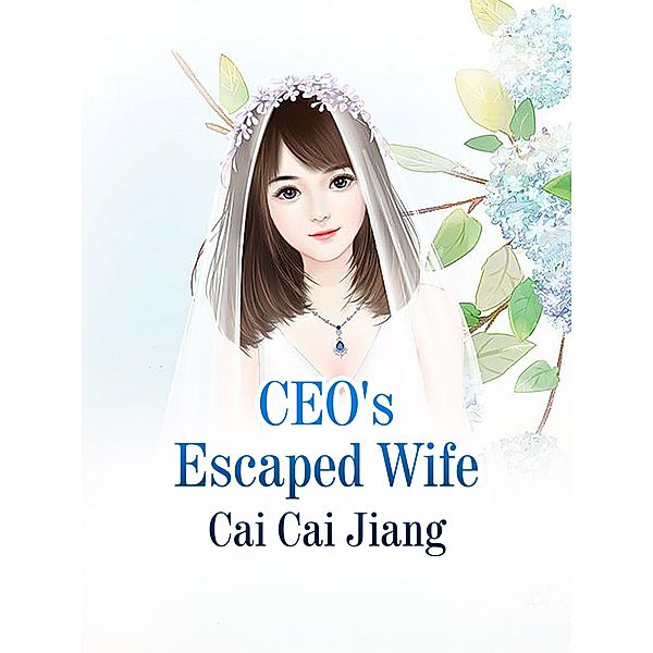 CEO's Escaped Wife, Cai CaiJiang