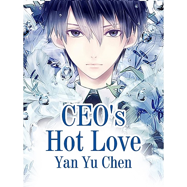 CEO's Hot Love, Yan Yuchen