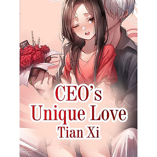 CEO's Unique Love, Tian Xi