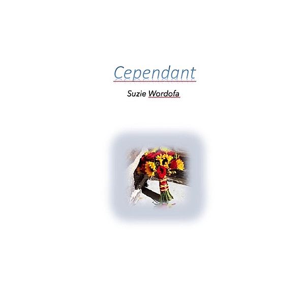 Cependant, Wordofa Suzie Wordofa