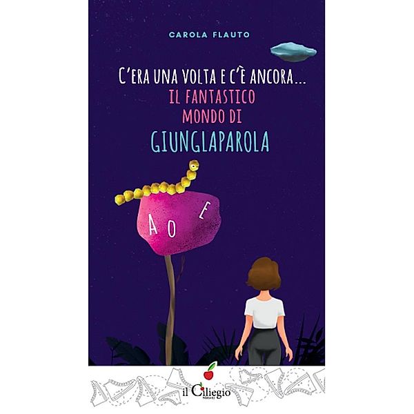 C'era una volta e c'è ancora... Il fantastico mondo di giunglaparola, Carola Flauto