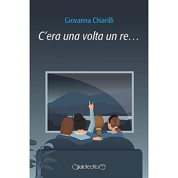 C'era una volta un re..., Giovanna Chiarilli