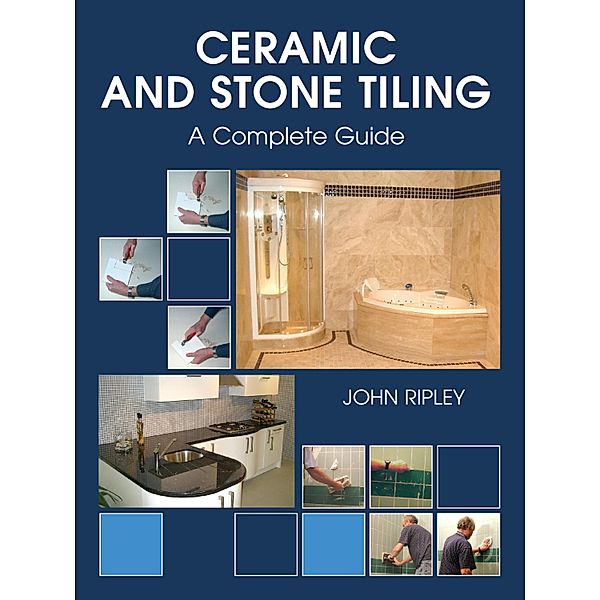 Ceramic and Stone Tiling, John Ripley