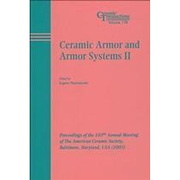 Ceramic Armor and Armor Systems II / Ceramic Transaction Series Bd.178