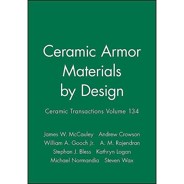 Ceramic Armor Materials by Design / Ceramic Transaction Series Bd.134