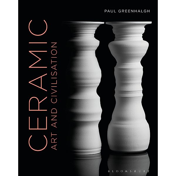 Ceramic, Art and Civilisation, Paul Greenhalgh