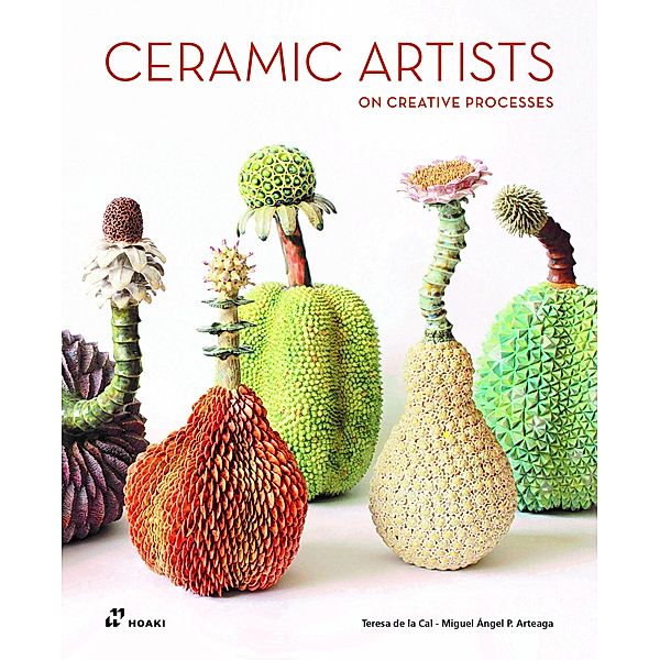 Ceramic Artists on Creative Processes, Miguel Ángel Arteaga, Teresa de la Cal Nicolás