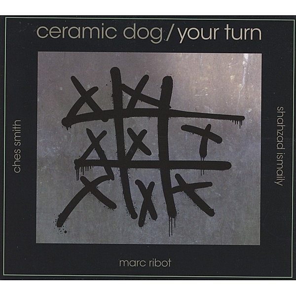 Ceramic Dog/Your Turn, Marc Ribot