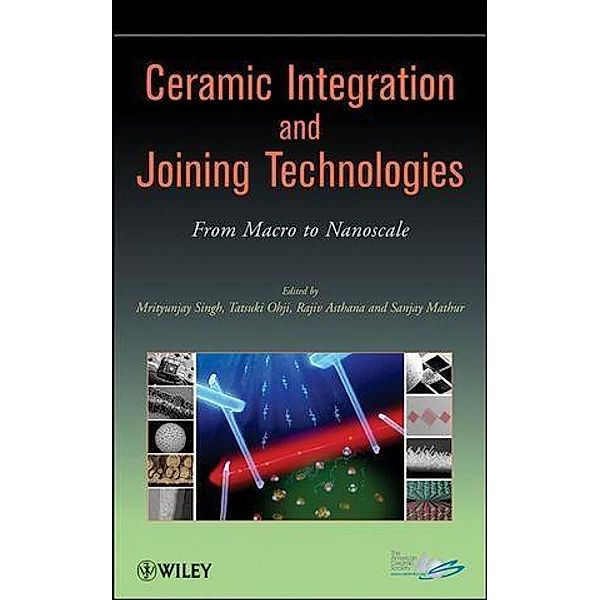 Ceramic Integration and Joining Technologies