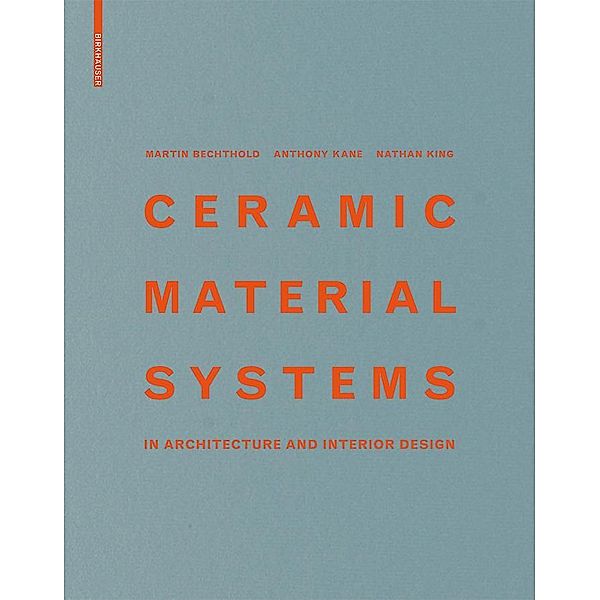 Ceramic Material Systems, Martin Bechthold, Anthony Kane, Nathan King