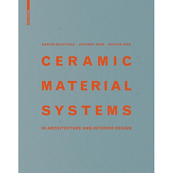 Ceramic Material Systems, Martin Bechthold, Anthony Kane, Nathan King