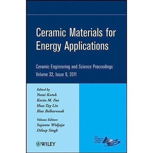 Ceramic Materials for Energy Applications, Volume 32, Issue 9 / Ceramic Engineering and Science Proceedings Bd.32
