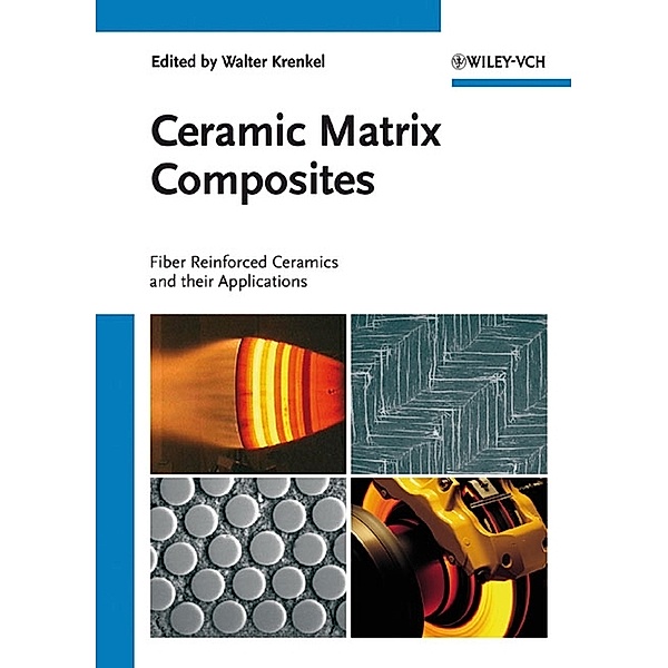 Ceramic Matrix Composites, Walter Krenkel