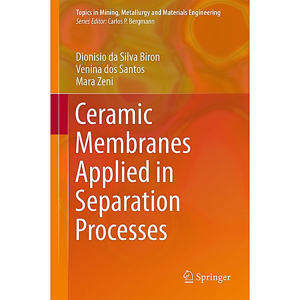 Ceramic Membranes Applied in Separation Processes, Dionisio da Silva Biron, Venina dos Santos, Mara Zeni