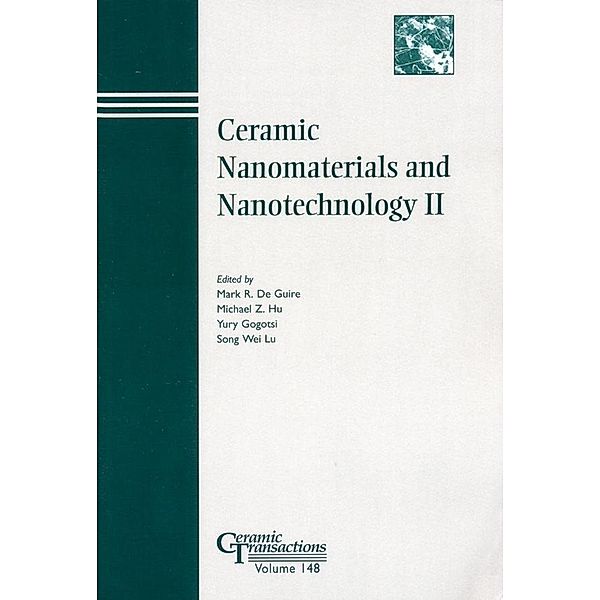 Ceramic Nanomaterials and Nanotechnology II / Ceramic Transaction Series Bd.148