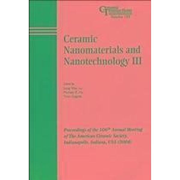 Ceramic Nanomaterials and Nanotechnology III / Ceramic Transaction Series Bd.159