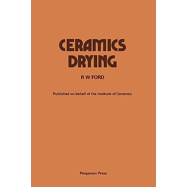 Ceramics Drying, R. W. Ford