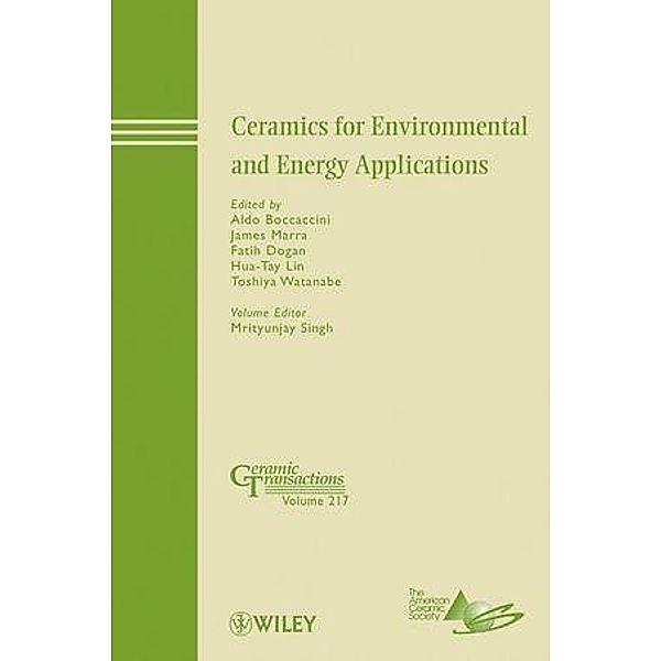 Ceramics for Environmental and Energy Applications / Ceramic Transaction Series Bd.217