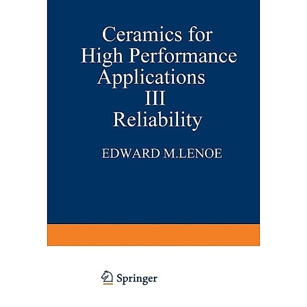 Ceramics for High-Performance Applications III / Army Materials Technology Conference Series Bd.6, E. M. Lenoe, R. N. Katz, J. J. Burke