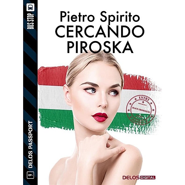 Cercando Piroska / Delos Passport, Pietro Spirito