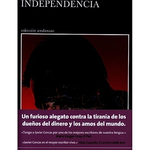 Cercas, J: Independencia, Javier Cercas