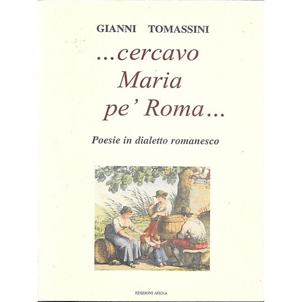 Cercavo Maria pe' Roma..., Gianni Tomassini