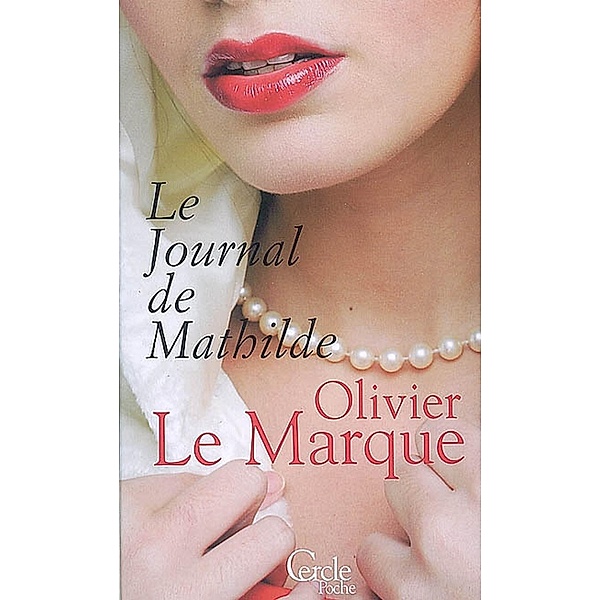 Cercle Poche n°139 Le Journal de Mathilde, Olivier Le Marque