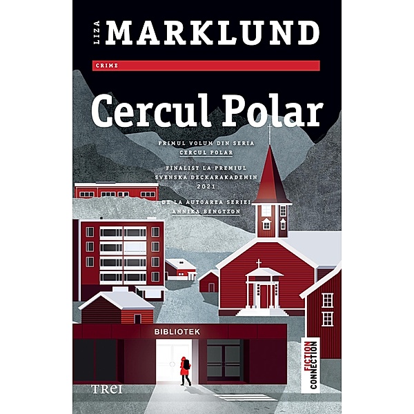 Cercul Polar / Fiction Connection, Liza Marklund
