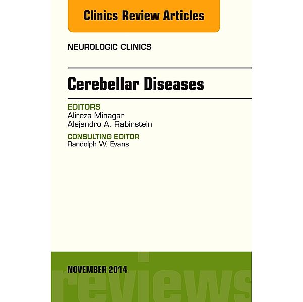 Cerebellar Disease, An Issue of Neurologic Clinics, Alireza Minagar