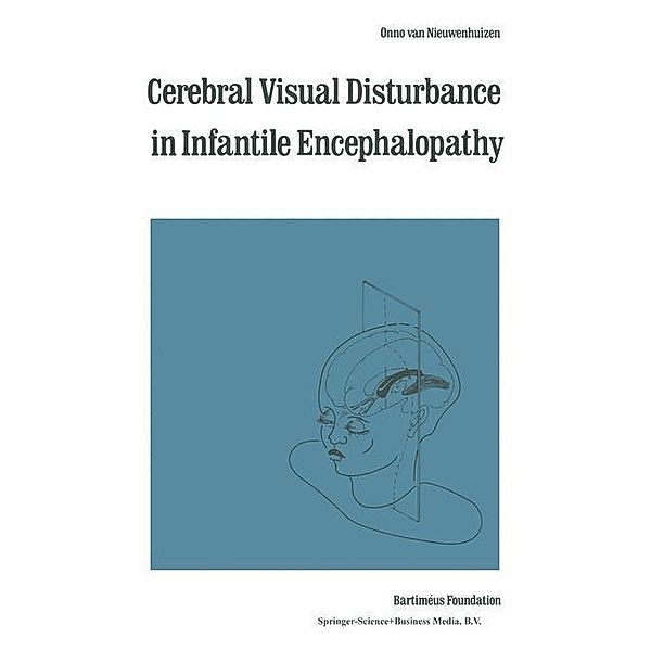 Cerebral Visual Disturbance in Infantile Encephalopathy / Monographs in Ophthalmology Bd.10, O. Nieuwenhuizen