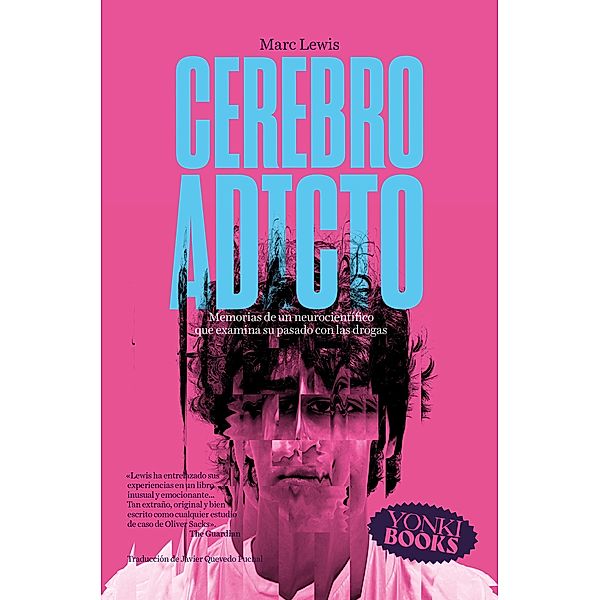 Cerebro adicto / Yonki Books Bd.16, Marc Lewis