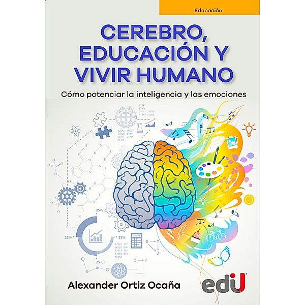 Cerebro, educación y vivir humano, Alexander Ortiz Ocaña