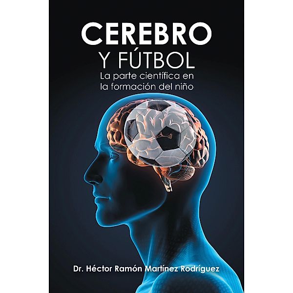 Cerebro Y Fútbol, Héctor Ramón Martínez Rodríguez