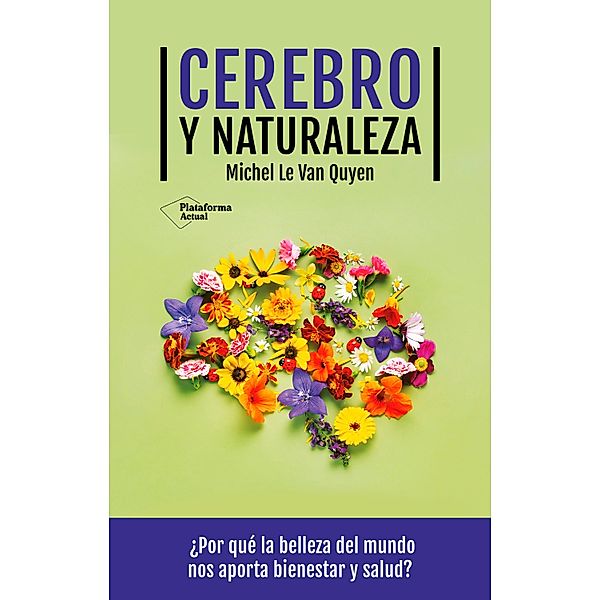 Cerebro y naturaleza, Michel Le van Quyen