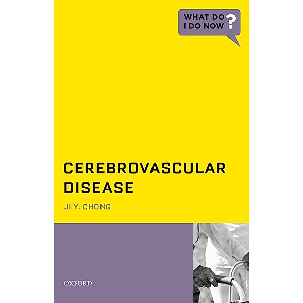Cerebrovascular Disease, Ji Y. Chong